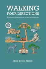 Walking Four Directions: A Journey for Regeneration in the Land of Enchantment