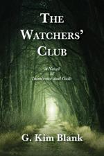 The Watchers' Club: A Novel of Innocence and Guilt