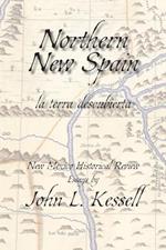 Northern New Spain (Softcover): New Mexico Historical Review Essays
