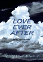 Love Ever After: Selected Sonnets, 1971-2024