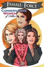 Female Force: Conservative Women of Politics: Ayn Rand, Nancy Reagan, Laura Ingraham and Michele Bachmann