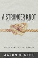 A Stronger Knot: Tying Together a United Marriage