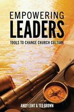 Empowering Leaders: Tools to Change Church Culture