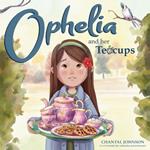 Ophelia and Her Teacups