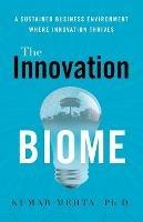 The Innovation Biome: A Sustained Business Environment Where Innovation Thrives