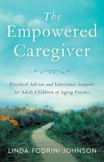 The Empowered Caregiver