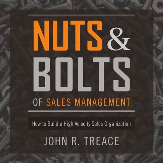 Nuts and Bolts of Sales Management