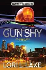 Gun Shy: Book One in The Gun Series