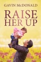 Raise Her Up