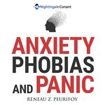 Anxiety, Phobias, and Panic