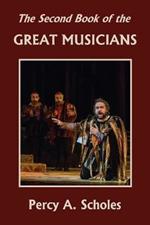 The Second Book of the Great Musicians (Yesterday's Classics)