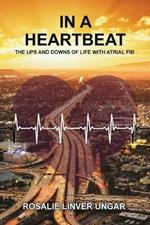 In a Heartbeat: The Ups and Downs of Life with Atrial Fib