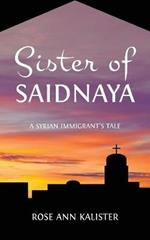 Sister of Saidnaya: A Syrian Immigrant's Tale