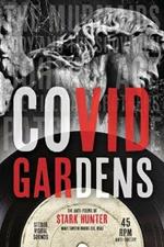 COVID Gardens: The Anti-Poems of Stark Hunter