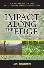 Impact Along the Edge: A Natural History of Shallenberger State Nature Preserve
