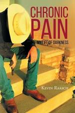 Chronic Pain: My Life of Darkness