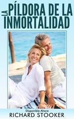 La Píldora de la Inmortalidad - Disponible Ahora