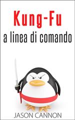 Kung-Fu A Linea Di Comando