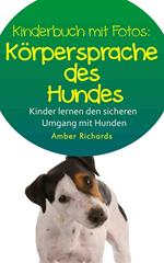 Korpersprache des Hundes So lernen Kinder den sicheren Umgang mit Hunden