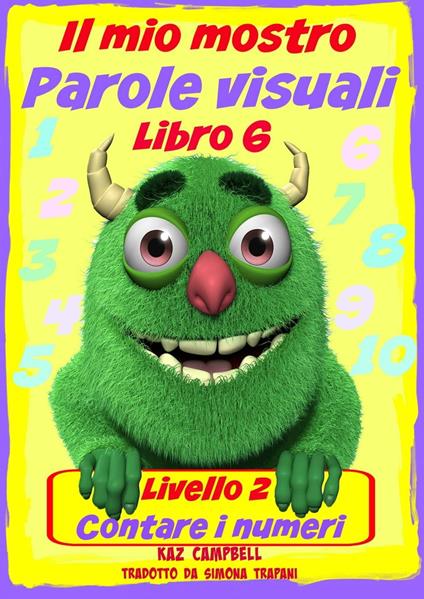 Il mio mostro Parole visuali Livello 2 Libro 6 - Kaz Campbell - ebook