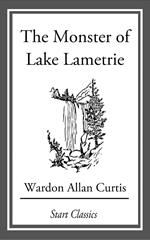 The Monster of Lake Lametrie