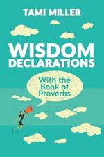 Wisdom Declarations With the Book of Proverbs