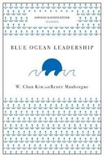 Blue Ocean Leadership (Harvard Business Review Classics)