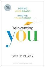 Reinventing You, With a New Preface: Define Your Brand, Imagine Your Future