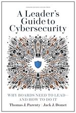 A Leader's Guide to Cybersecurity