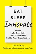 Eat, Sleep, Innovate