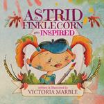 Astrid Finklecorn Gets Inspired