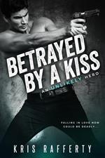 Betrayed by a Kiss