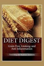 Diet Digest: Grain Free Cooking and Anti Inflammation