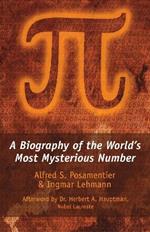 Pi: A Biography of the World's Most Mysterious Number