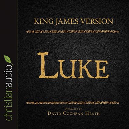 Holy Bible in Audio - King James Version: Luke