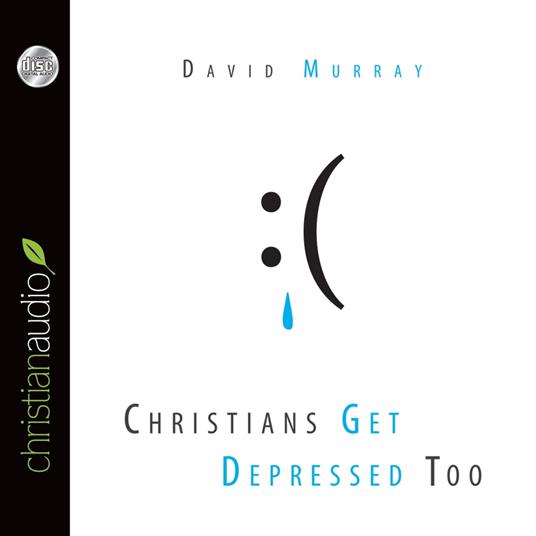 Christians Get Depressed Too