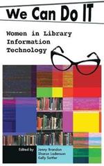 We Can Do I.T.: Women in Library Information Technology