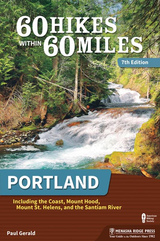 60 Hikes Within 60 Miles: Portland