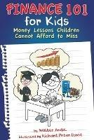 Finance 101 for Kids: Money Lessons Children Cannot Afford to Miss