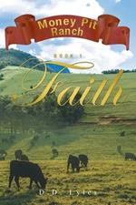 Money Pit Ranch Book 1 Faith