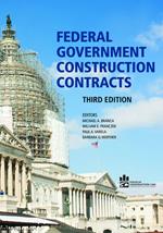 Federal Government Construction Contracts, Third Edition
