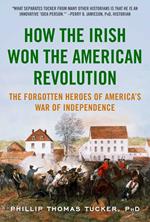 How the Irish Won the American Revolution