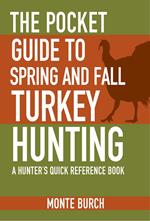 The Pocket Guide to Spring and Fall Turkey Hunting