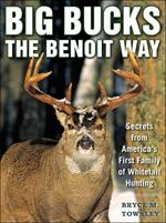 Big Bucks the Benoit Way