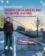 Graph Data Modeling for NoSQL & SQL: Visualize Structure & Meaning