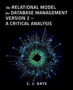 The Relational Model for Database Management Version 2 - A Critical Analysis