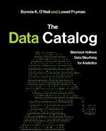 The Data Catalog: Sherlock Holmes Data Sleuthing for Analytics