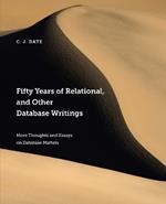 Fifty Years of Relational, and Other Database Writings