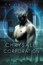 Chrysalis Corporation Volume 1