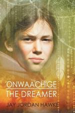 Onwaachige the Dreamer Volume 3